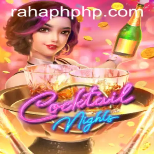 Exploring the Exciting World of CocktailNights and Raha PH