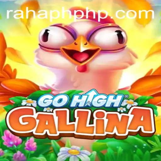 GoHighGallina: A New Wave in Gaming with Rahal PH's Influence