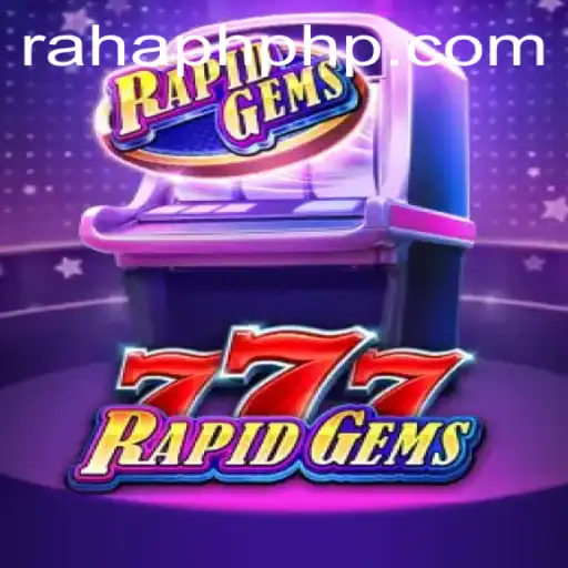 RapidGems777: A Thrilling Digital Adventure in the World of Online Gaming